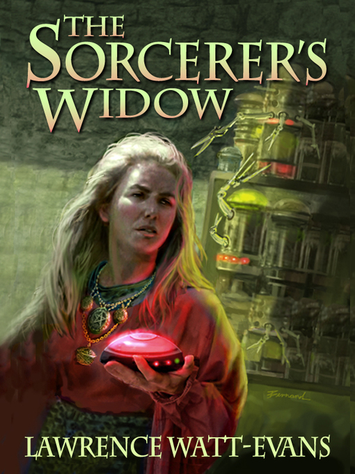 Title details for The Sorcerer's Widow by Lawrence Watt-Evans - Available